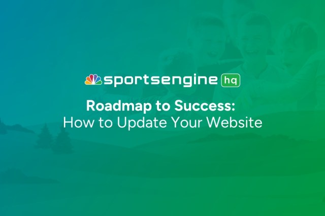 SportsEngine HQ Roadmap: Step 3 – Update Your Website for a Seamless Season